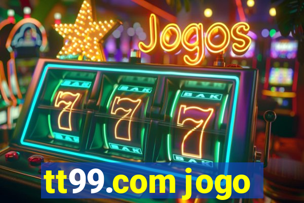 tt99.com jogo